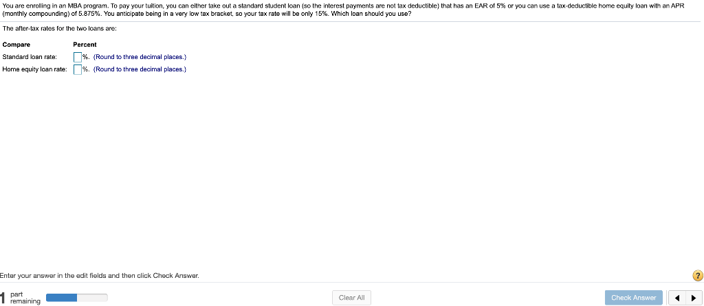 You are enrolling in an MBA program. To pay your tuition,