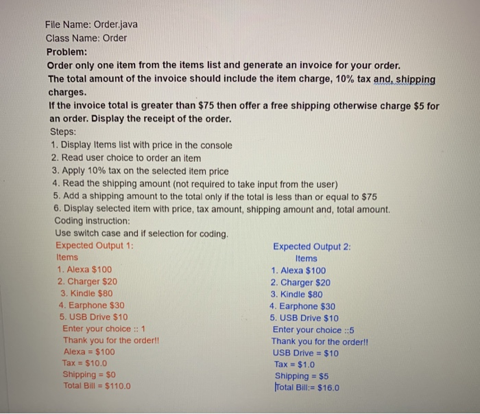 java programming File Name: Order.java Class Name: Order Problem: Order only one