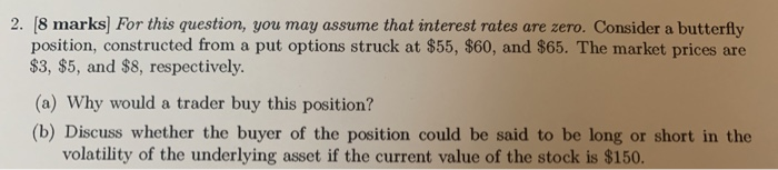  2. (8 marks For this question, you may assume that interest