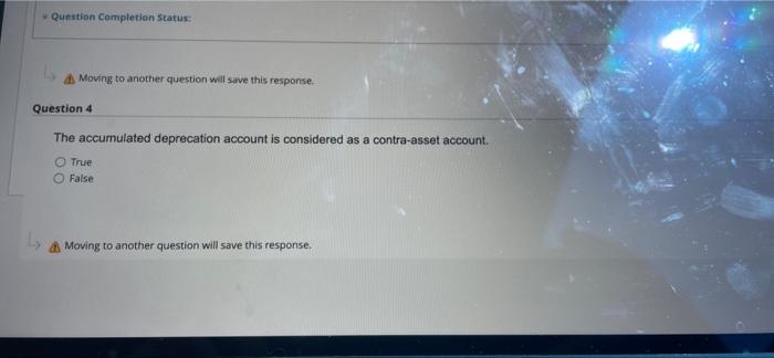  Question Completion Status: Moving to another question will save this response.