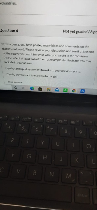  countries Question 4 Not yet graded/8 pt In this course, you