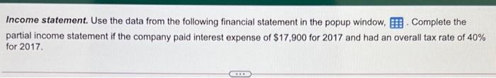Statement Year Ending 2017 Sales revenue $347,000 Cost of goods sold $142,000
