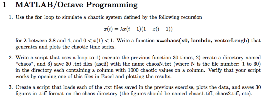 1 MATLAB/Octave Programming 1. Use the for loop to simulate a