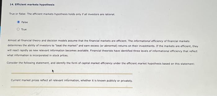  14. Efficient markets hypothesis True or False: The efficient markets hypothesis