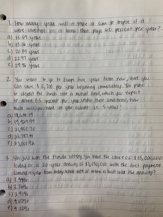 Please Answer All Questions!!! 1. How many years will it take a