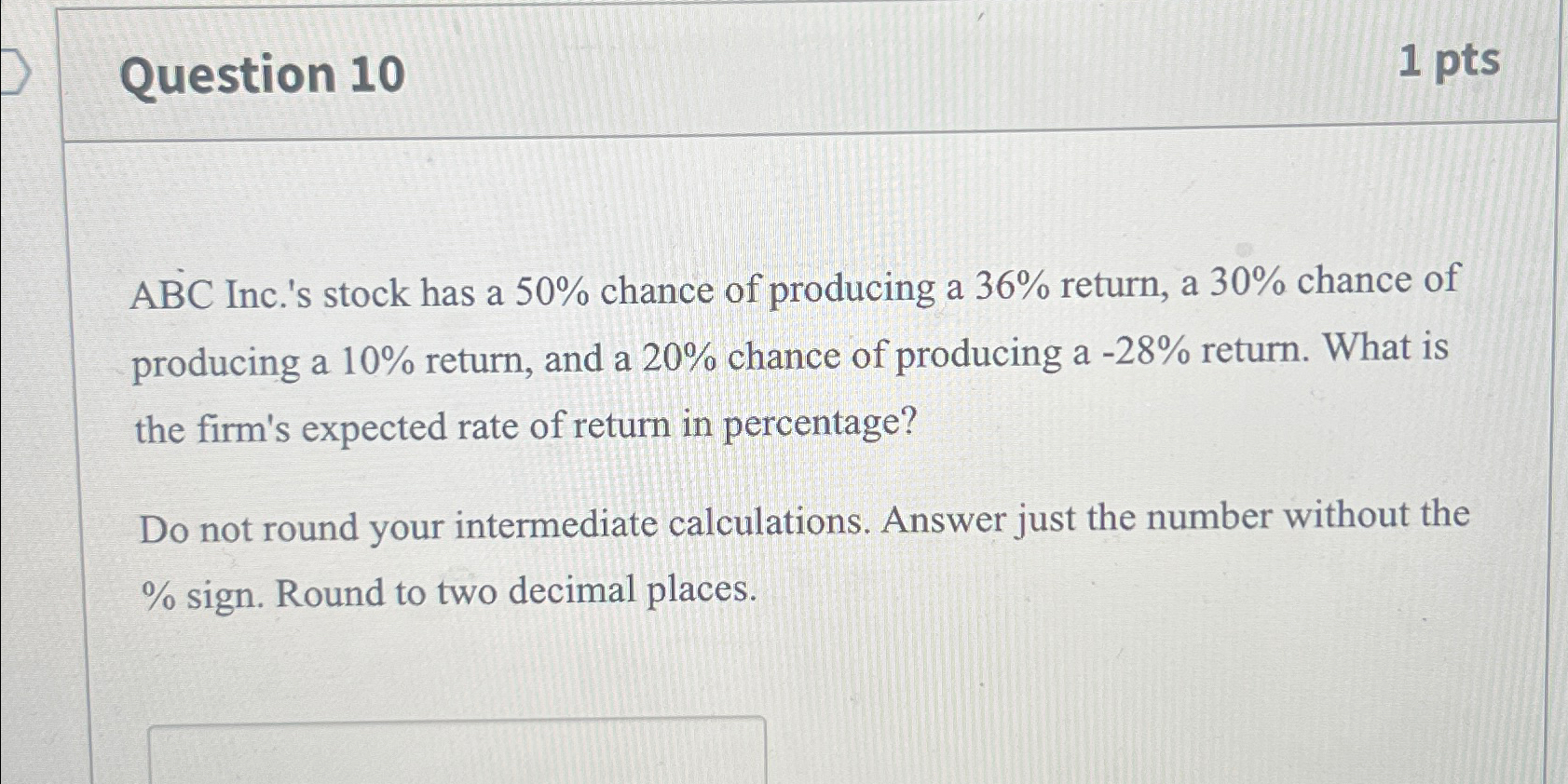  ABC Inc.'s stock has a 50% chance of producing a 36%