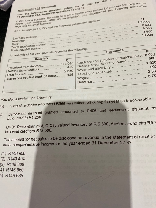  ASSIGNMENT 02 (continued) Use the information provided below for c City