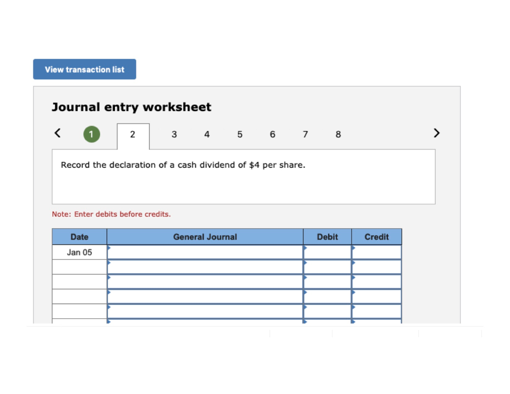 for 2017. View transaction list Journal entry worksheet 3 4 5 6