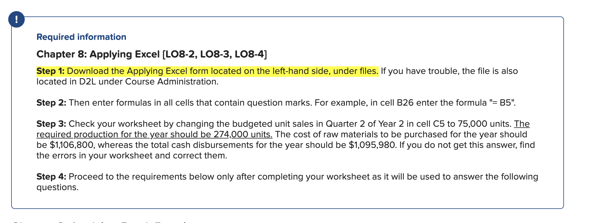  Required information Chapter 8: Applying Excel (LO8-2, LO8-3, LO8-4] Step 1: