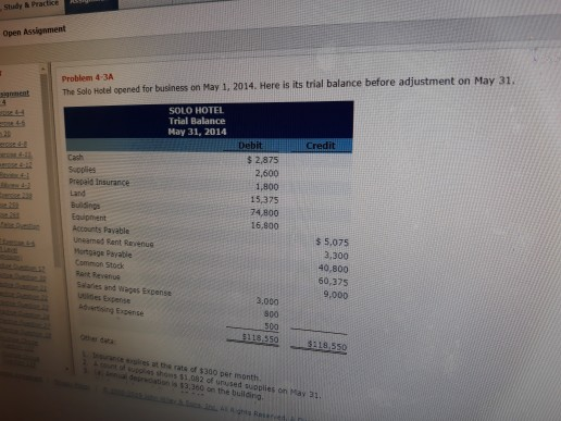  Study & Practice Open Assignment Problem 4-3A 14. Here is its