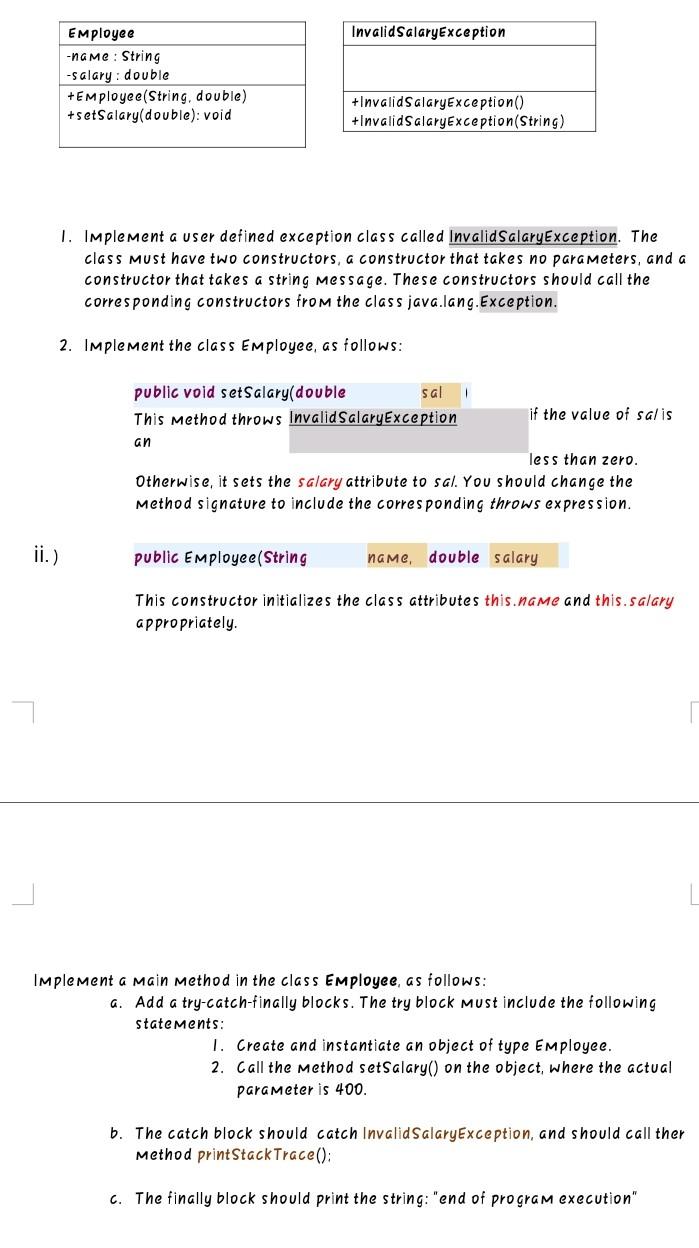 write in java language Quickly plz Invalid SalaryException Employee -name: String