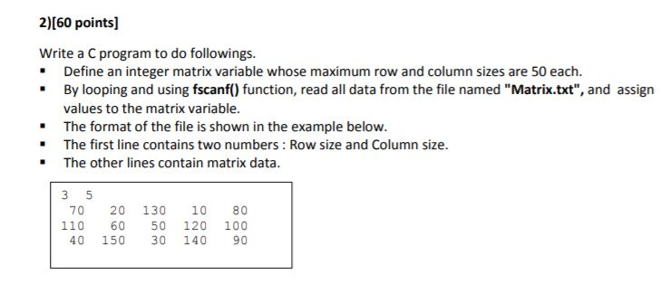 Thank you in advance! 2)[60 points) Write a C program to do