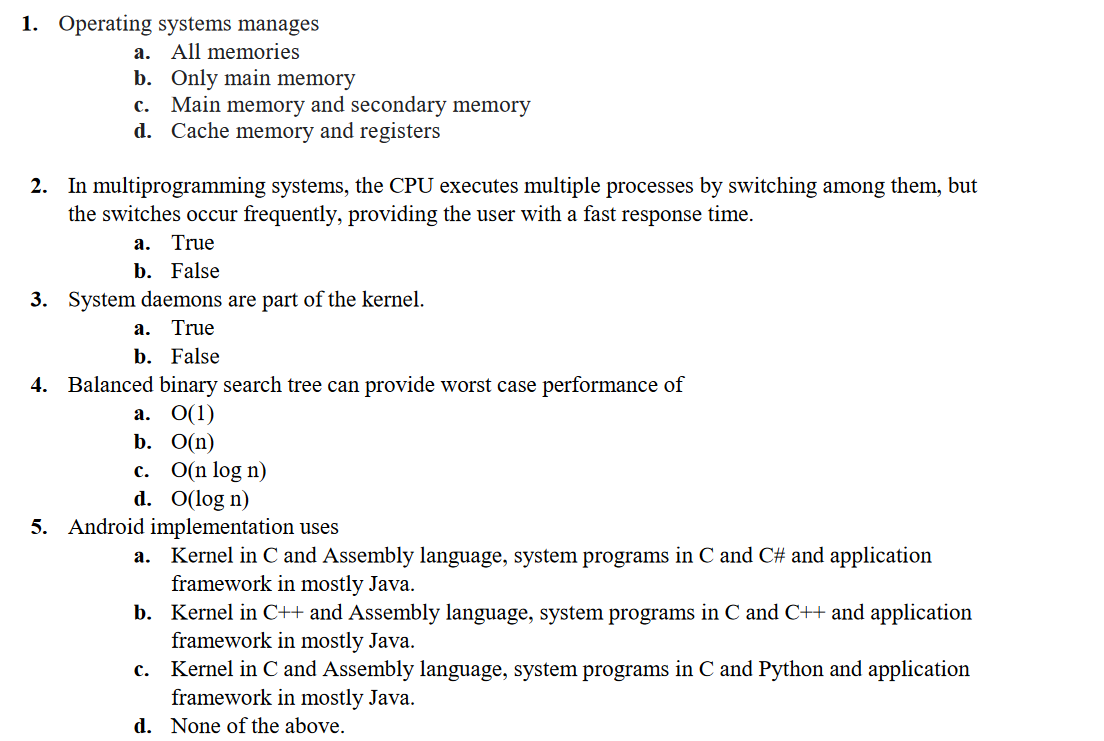  Operating systems manages a. All memories b. Only main memory c.