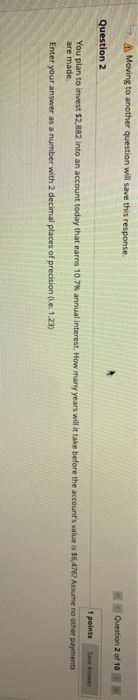  Moving to another question will save this response. Question 2 of