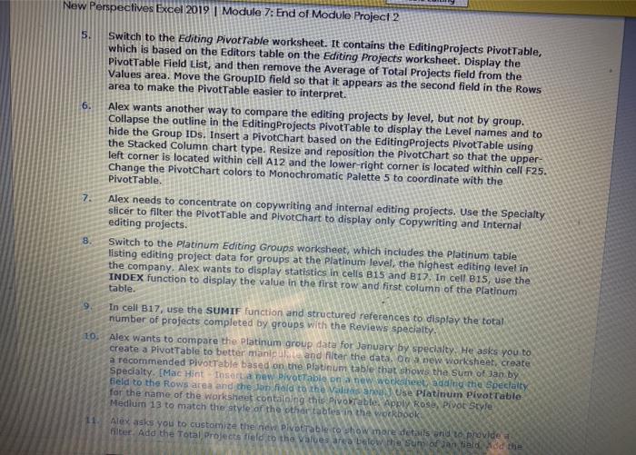 Switch to the editing pivot table worksheet. it contains the editingprojects pivot