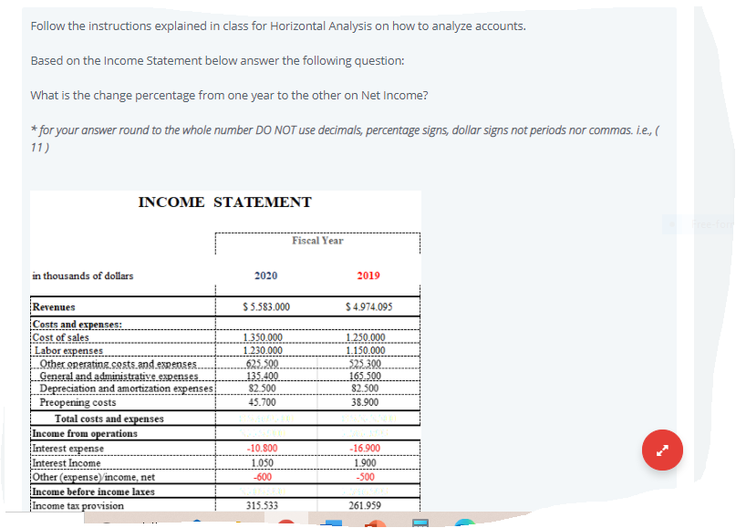  Follow the instructions explained in class for Horizontal Analysis on how