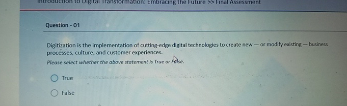  Question -01 Digitization is the implementation of cutting-edge digital technologies to