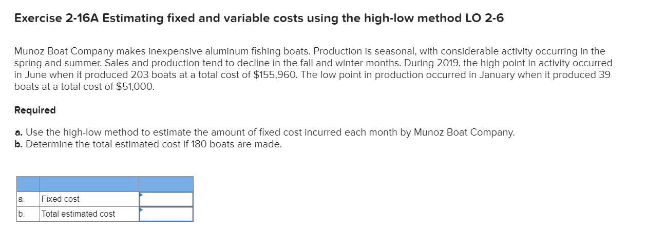 Exercise 2-16A Estimating fixed and variable costs using the high-low method