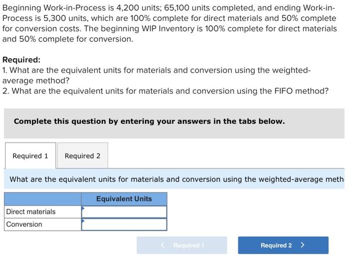  Beginning Work-in-process is 4,200 units; 65,100 units completed, and ending Work-in-
