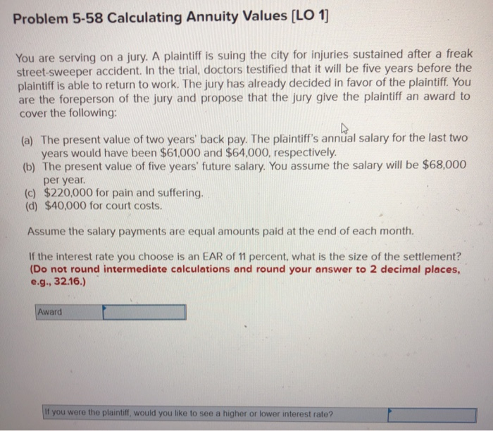  Problem 5-58 Calculating Annuity Values (LO 1] You are serving on