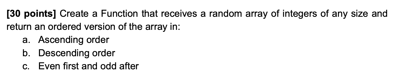 Please use MatLab [30 points] Create a Function that receives a random