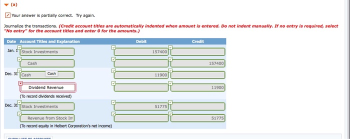  Your answer is partially correct. Try again. Journalize the transactions. (Credit