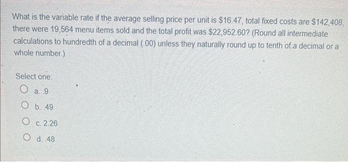  What is the variable rate if the average selling price per