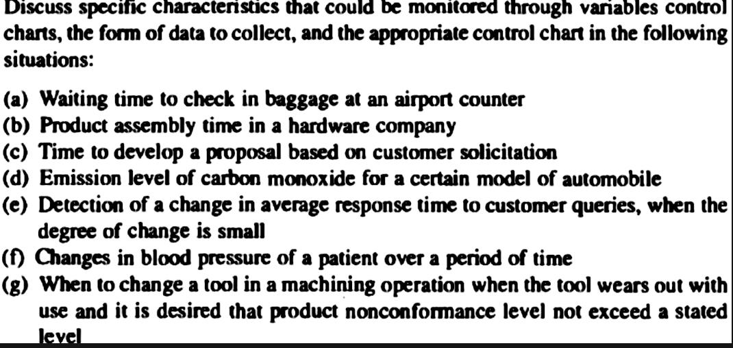. Discuss specific characteristics that could be monitored through variables control charts,