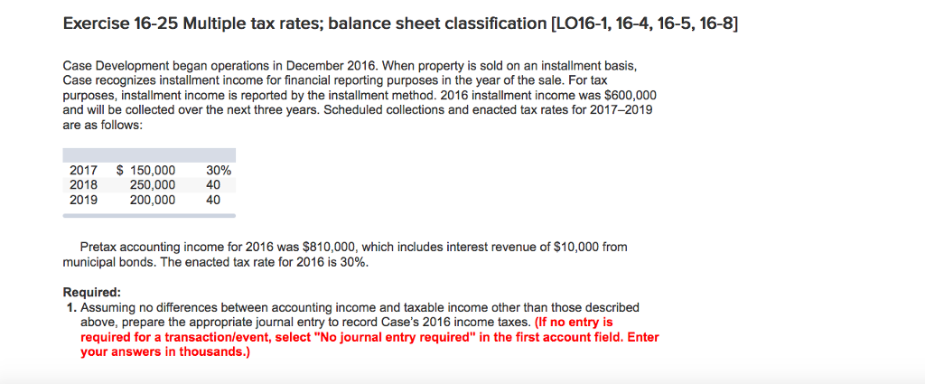this answer is partially wrong. The inputted information is wrong. Exercise 16-25