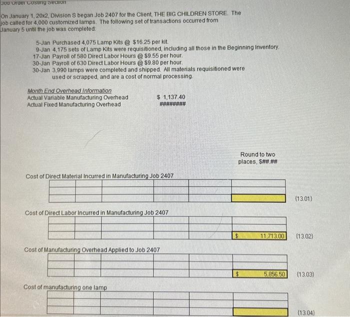 rate of 50% of direct labor dollars The material is added at