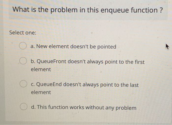 void dequeue () int peek ) void printg); l: oid QueueLL: :enqueue