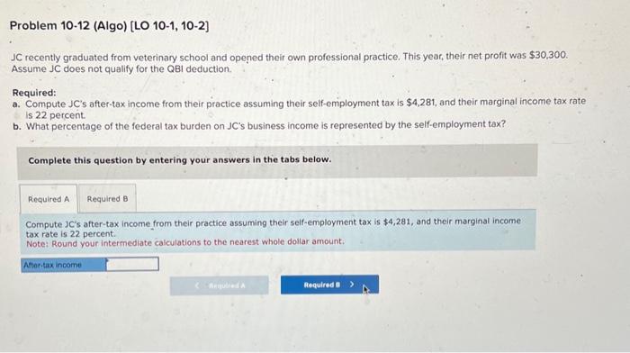 need A and B Problem 10-12 (Algo) [LO 10-1, 10-2] JC recently