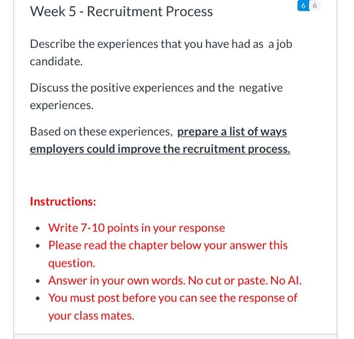  Week 5 - Recruitment Process Describe the experiences that you have