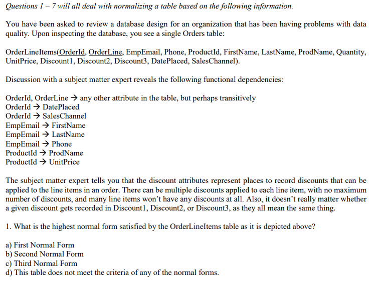  Questions 1-7 will all deal with normalizing a table based on
