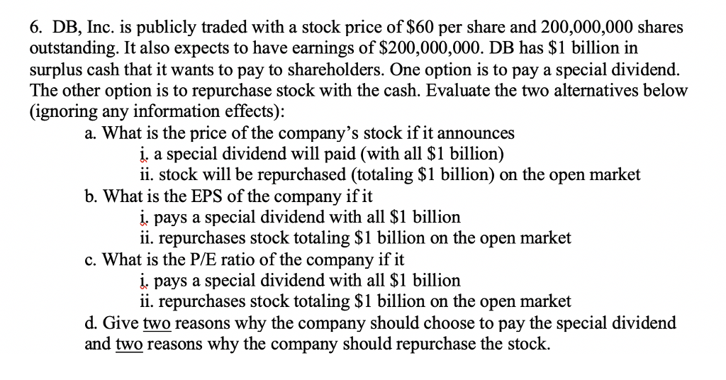 Please answer and explain. 6. DB, Inc. is publicly traded with a
