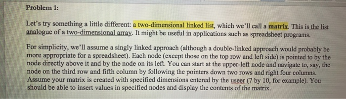  Problem 1: Let's try something a little different: a two-dimensional linked