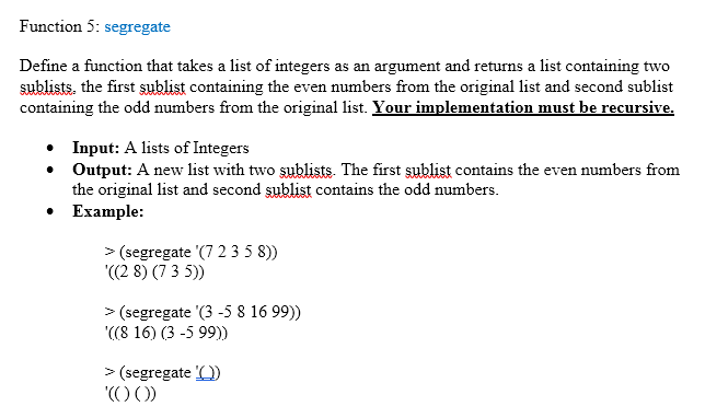  Function 5: segregate Define a function that takes a list of