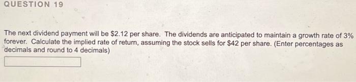 pleaee show work with excel The next dividend payment will be $2.12
