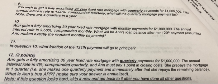  9. You wish to get a fully amortizing 20 year fixed