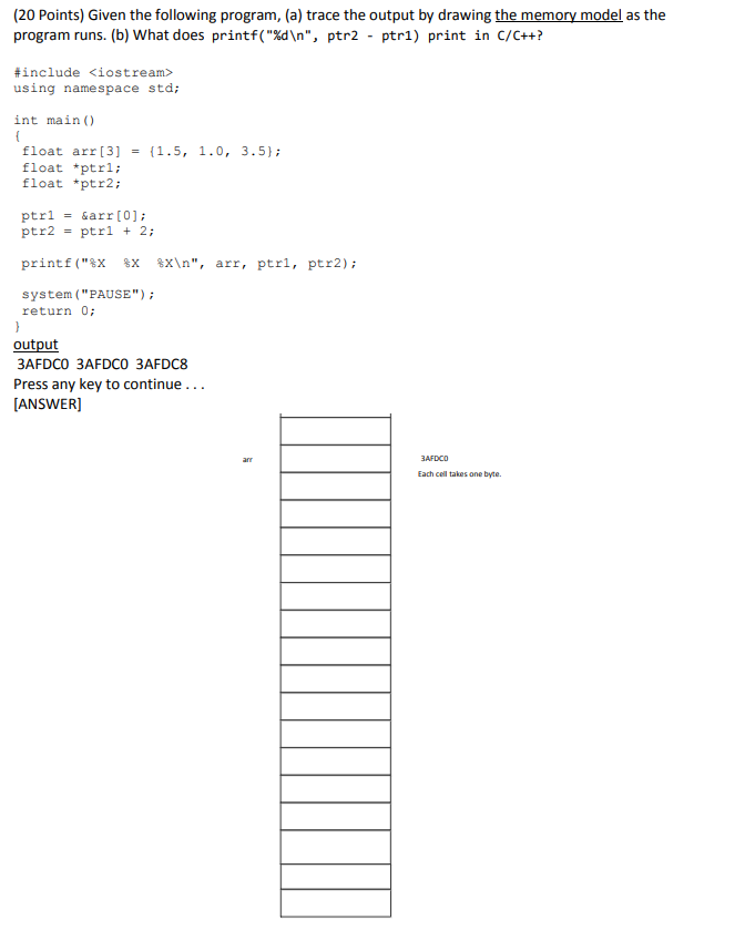  (20 Points) Given the following program, (a) trace the output by