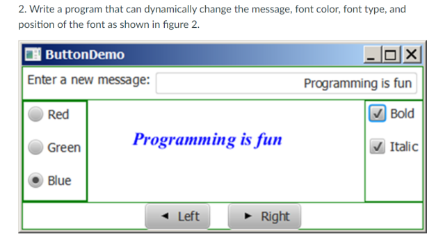  2. Write a program that can dynamically change the message, font
