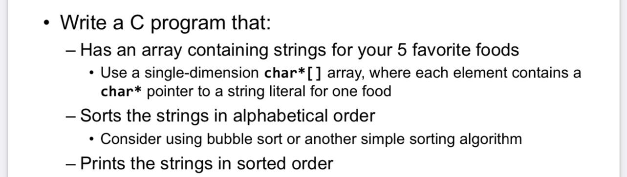  - Write a C program that: - Has an array containing
