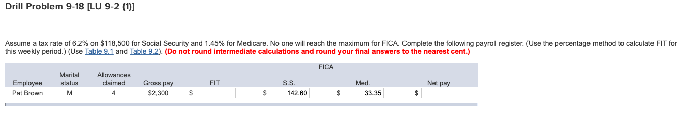  Drill Problem 9-18 [LU 9-2 (1)] Assume a tax rate of
