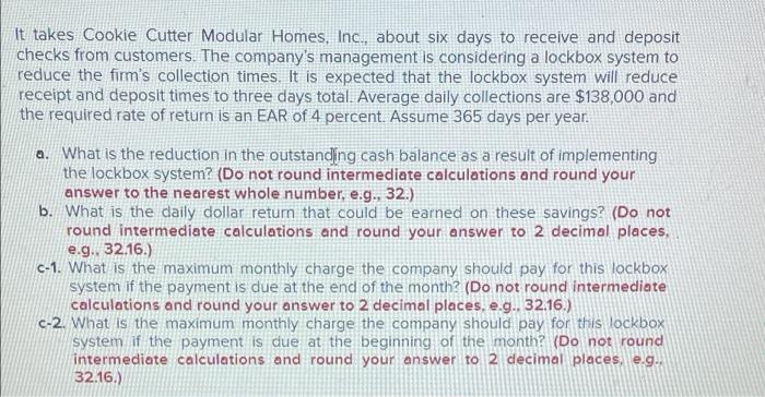  It takes Cookie Cutter Modular Homes, Inc., about six days to