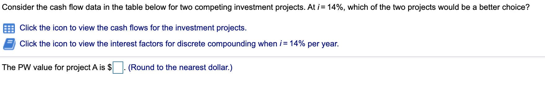  Also Find the PW Value for Project B $ Consider the