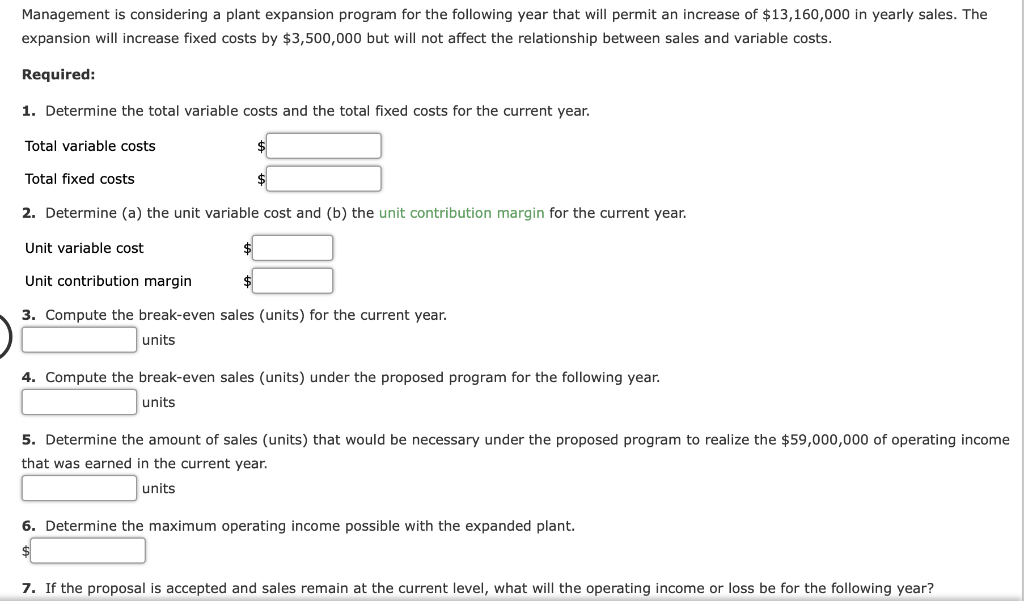  Management is considering a plant expansion program for the following year
