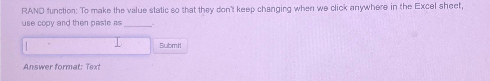  RAND function: To make the value static so that they don't