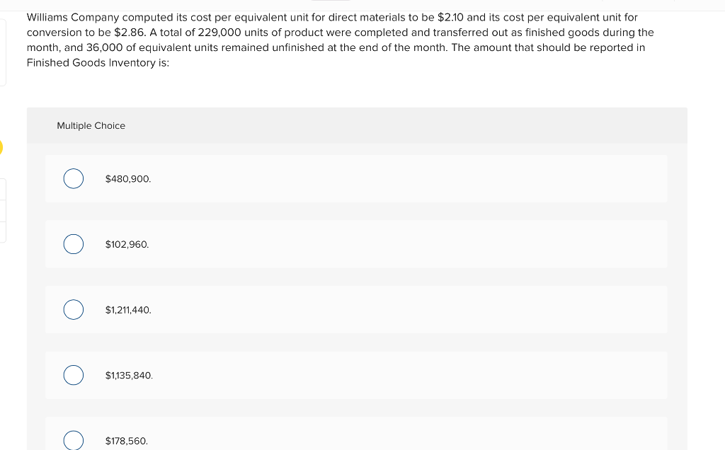  Williams Company computed its cost per equivalent unit for direct materials