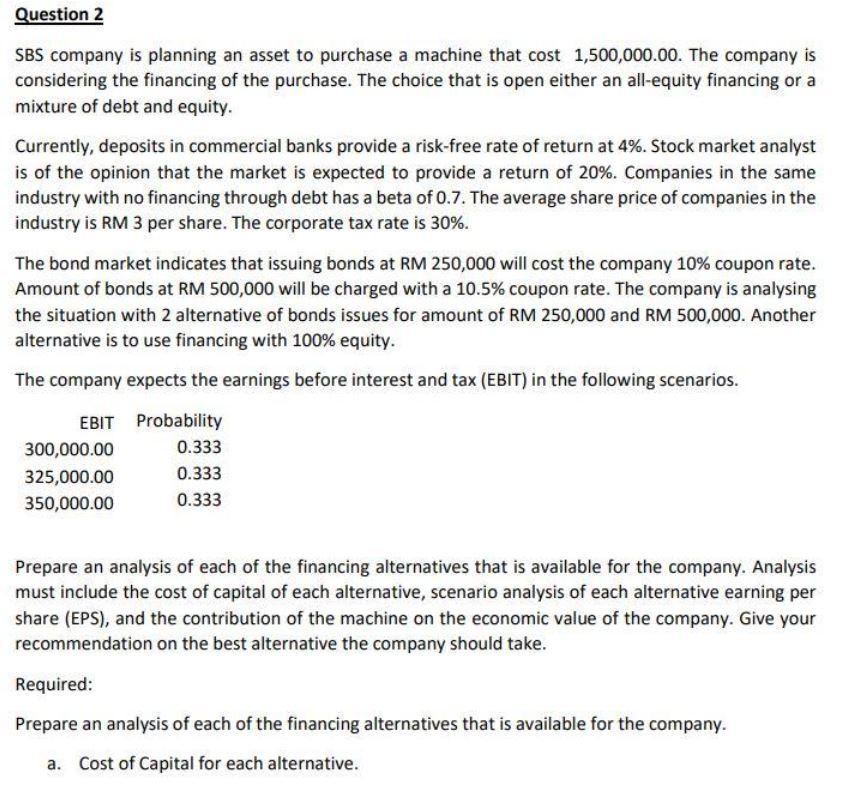 Please help me . Please help me Question 2 SBS company is