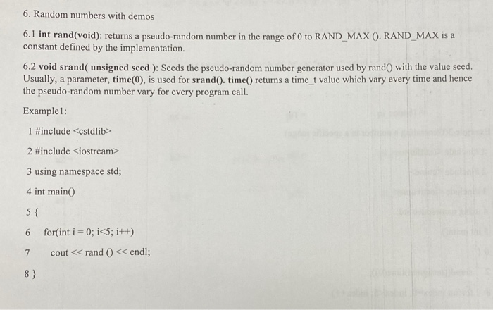  6. Random numbers with demos 6.1 int rand(void): returns a pseudo-random